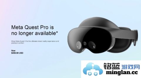 MetaQuestPro头显下架消息引发用户热议，众多玩家感慨时光流逝
